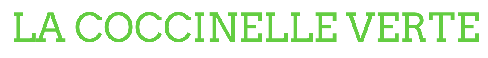 La Coccinelle Verte